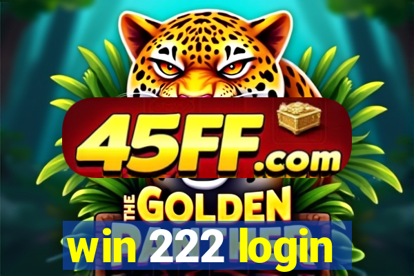 win 222 login